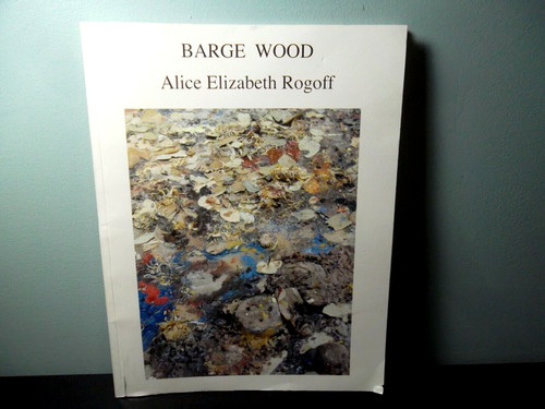 Barge wood poems - poems, alice