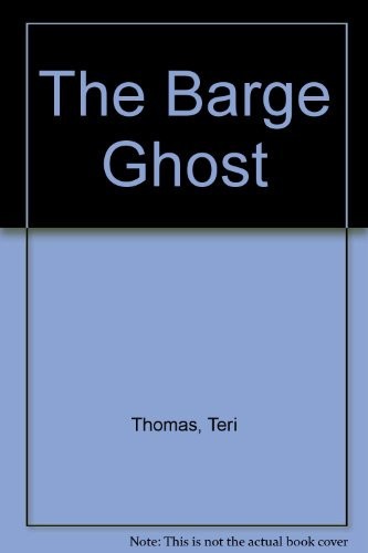 The barge ghost teri thomas - the,